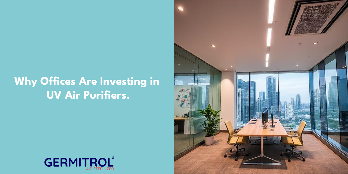 Why Offices Are Investing in UV Air Purifiers in Singapore 2025