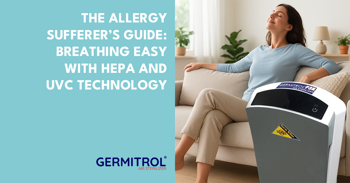 The Allergy Sufferer’s Guide: Breathing Easy with HEPA and UVC Technology