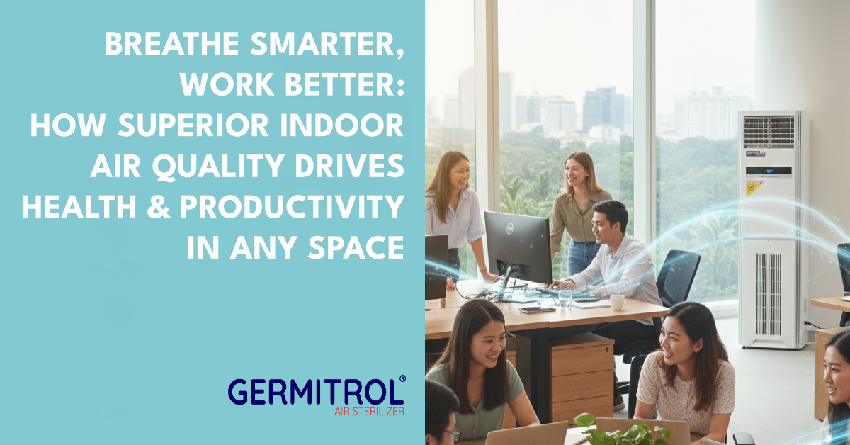 Breathe Smarter, Work Better: How Superior Indoor Air Quality Drives Health & Productivity in Any Space